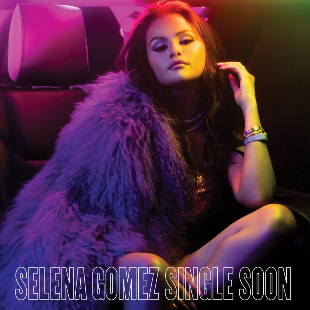 Selena Gomez - Imagem: Single Soon